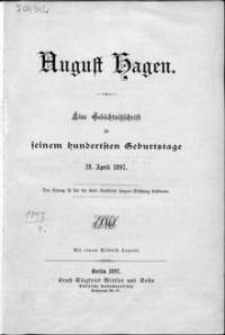 August Hagen : eine Gedächtnißschrift zu seinem hundertsten Geburtstage 12. April 1897