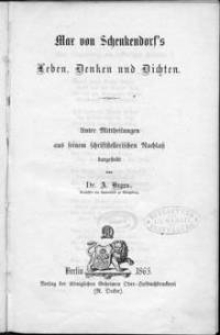 Max von Schenkendorf's Leben, Denken und Dichten : unter Mittheilungen aus seinem schriftstellerischen Nachlasß