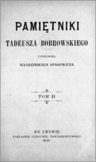 Pamiętniki Tadeusza Bobrowskiego. T. 2