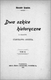 Dwa szkice historyczne z czasów Stanisława Augusta. T. 2