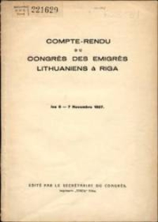 Compte-rendu du Congrès des Émigrés Lithuaniens à Riga : les 6-7 Novembre 1927