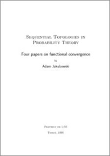 Sequential topologies in probability theory. Four Papers on Functional Convergence