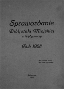 Sprawozdanie Bibljoteki Miejskiej w Bydgoszczy 1928