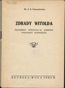 Zdrady Witołda : opowiadanie historyczne na podstawie dokumentów archiwalnych