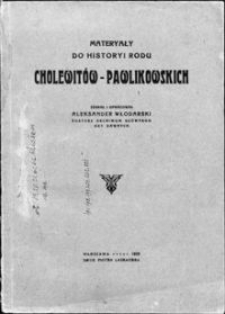 Materiały do historii rodu Cholewitów-Pawlikowskich