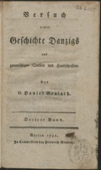 Versuch einer Geschichte Danzigs aus zuverläszigen Quellen und Handschriften. Bd. 3