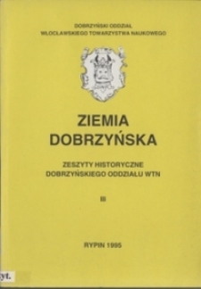 Ziemia Dobrzyńska : Zeszyty Historyczne Dobrzyńskiego Oddziału WTN, III