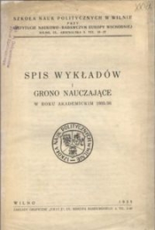 Spis Wykładów i Grono Nauczajace w roku akademickim 1935/36