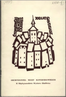 II Międzynarodowa Wystawa Ekslibrisu „Architektura miast kopernikowskich” : katalog wystawy pokonkursowej zorganizowanej z okazji 700-lecia nadania praw miejskich Grudziądzowi : marzec 1991