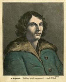 Wizerunek Mikołaja Kopernika. Podług kopii tegoczesnej z degli Uffici