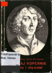 Mikołaj Kopernik : uczony i obywatel