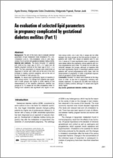 An evaluation of selected lipid parameters in pregnancy complicated by gestational diabets mellitus (Part 1)
