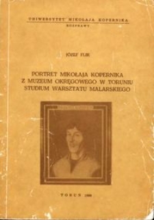 Portret Mikołaja Kopernika z Muzeum Okręgowego w Toruniu : studium warsztatu malarskiego