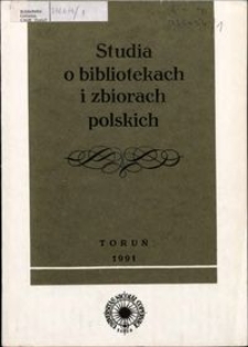 Studia o Bibliotekach i Zbiorach Polskich T. 1 (1991)