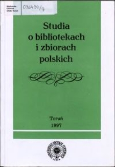 Studia o Bibliotekach i Zbiorach Polskich T. 7 (1997)