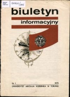 Biuletyn Informacyjny / Uniwersytet Mikołaja Kopernika w Toruniu 1975 nr 1