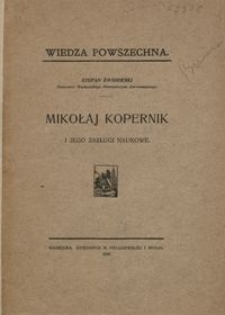 Mikołaj Kopernik i jego zasługi naukowe