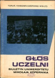 Głos Uczelni : biuletyn Uniwersytetu Mikołaja Kopernika 1979 nr 7