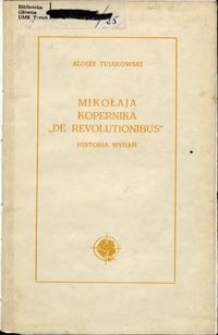 Mikołaja Kopernika "De revolutionibus" : historia wydań