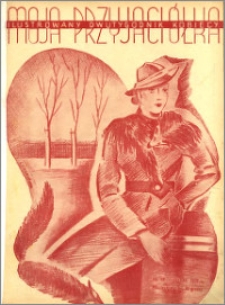 Moja Przyjaciółka : ilustrowany dwutygodnik kobiecy, 1937.11.25 nr 22