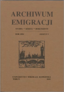 Archiwum Emigracji : studia, szkice, dokumenty Z. 3 (2000)