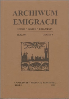 Archiwum Emigracji : studia, szkice, dokumenty Z. 4 (2001)