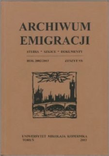 Archiwum Emigracji : studia, szkice, dokumenty Z. 5-6 (2002-2003)