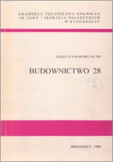 Zeszyty Naukowe. Budownictwo / Akademia Techniczno-Rolnicza im. Jana i Jędrzeja Śniadeckich w Bydgoszczy, z.28 (200), 1996