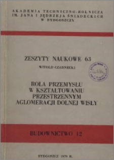 Zeszyty Naukowe. Budownictwo / Akademia Techniczno-Rolnicza im. Jana i Jędrzeja Śniadeckich w Bydgoszczy, z.12 (63), 1979