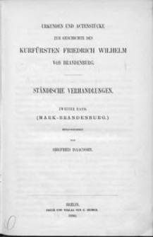 Urkunden und Actenstücke zur Geschichte des Kurfürsten Friedrich Wilhelm von Brandenburg. Bd. 10, Ständische Verhandlungen. Bd. 2, (Mark-Brandenburg)