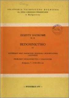 Zeszyty Naukowe. Budownictwo / Akademia Techniczno-Rolnicza im. Jana i Jędrzeja Śniadeckich w Bydgoszczy, z.7 (29), 1976