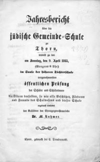 Jahresbericht über die Jüdische Gemeinde-Schule zu Thorn 1865