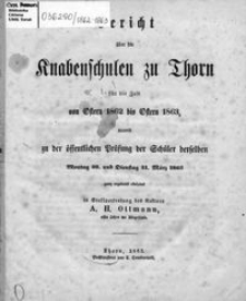 Bericht über die Knabenschulen zu Thorn für die Zeit vom Ostern 1862 bis Ostern 1863