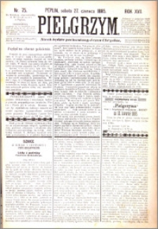 Pielgrzym, pismo religijne dla ludu 1885 nr 75