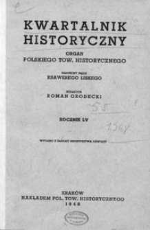 Kwartalnik Historyczny : organ Polskiego Towarzystwa Historycznego R. 55 (1948)