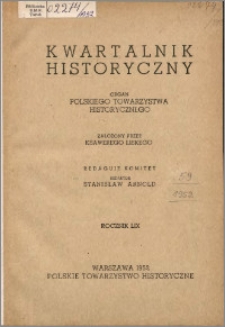 Kwartalnik Historyczny : organ Polskiego Towarzystwa Historycznego R. 59 (1952)