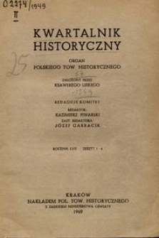 Kwartalnik Historyczny : organ Polskiego Towarzystwa Historycznego R. 57 (1949)