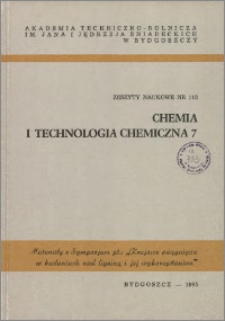 Zeszyty Naukowe. Chemia i Technologia Chemiczna / Akademia Techniczno-Rolnicza im. Jana i Jędrzeja Śniadeckich w Bydgoszczy, z.7 (115), 1985