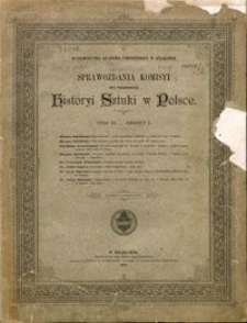 Sprawozdania Komisyi do Badania Historyi Sztuki w Polsce T. 6 z. 1 (1897)