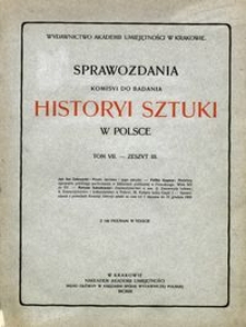 Sprawozdania Komisyi do Badania Historyi Sztuki w Polsce T. 7 z. 3 (1903)