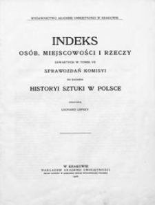 Sprawozdania Komisyi do Badania Historyi Sztuki w Polsce T. 7 (1906) Indeks