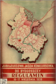 Jubileuszowa Jazda Konkursowa do Bydgoszczy 16-17 września 1938 : regulamin