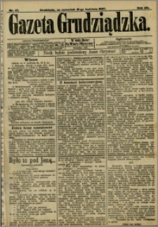 Gazeta Grudziądzka 1907.04.18 R.15 nr 47 + dodatek