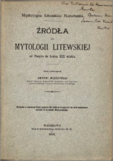 Źródła do mytologii litewskiej : od Tacyta do końca XIII wieku