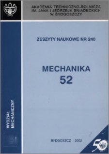 Zeszyty Naukowe. Mechanika / Akademia Techniczno-Rolnicza im. Jana i Jędrzeja Śniadeckich w Bydgoszczy, z.52 (240), 2002