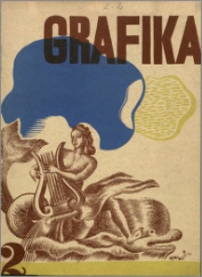 Grafika : organ Związku Polskich Artystów Grafików i Zrzeszenia Kierowników Zakładów Graficznych R. 2 z. 2 (1932)