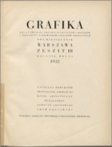 Grafika : organ Związku Polskich Artystów Grafików i Zrzeszenia Kierowników Zakładów Graficznych R. 2 z. 3 (1932)
