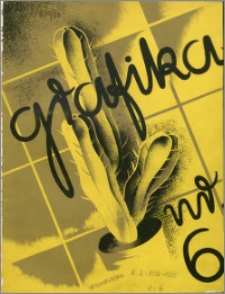 Grafika : organ Związku Polskich Artystów Grafików i Zrzeszenia Kierowników Zakładów Graficznych R. 2 z. 6 (1933)