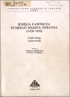 Księga ławnicza starego miasta Torunia (1428-1456). Cz. 2, (1444-1456)