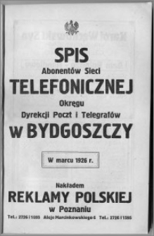Spis abonentów sieci telefonicznej Okręgu Dyrekcji Poczt i Telegrafów w Bydgoszczy : w marcu 1926 r.